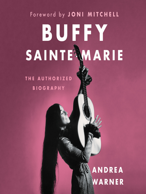 Title details for Buffy Sainte-Marie by Andrea Warner - Wait list